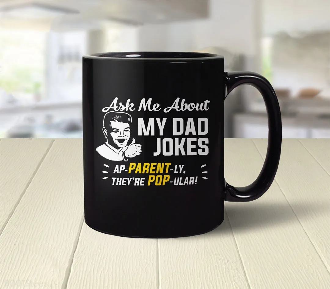 Ask Me About My Dad Jokes Mug