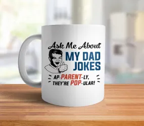 Ask Me About My Dad Jokes Mug