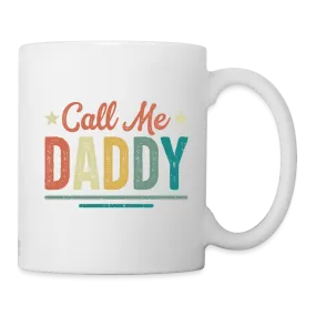 Call Me Daddy - Coffee Mug