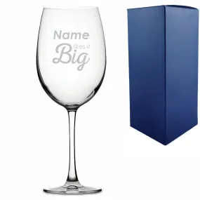 Engraved Giant Wine Glass with Name likes it Big Design