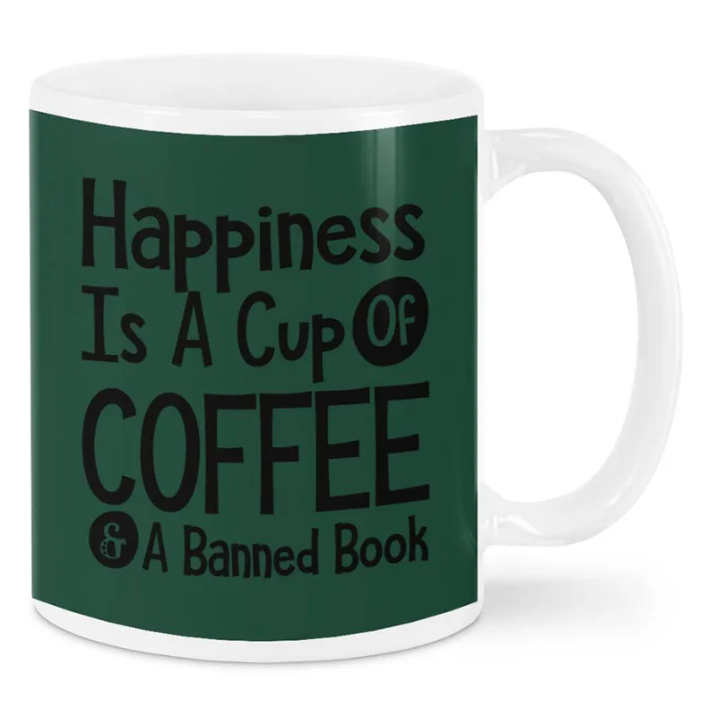 Happiness Is A Cup Of Coffee & A Banned Book - Coffee Mug