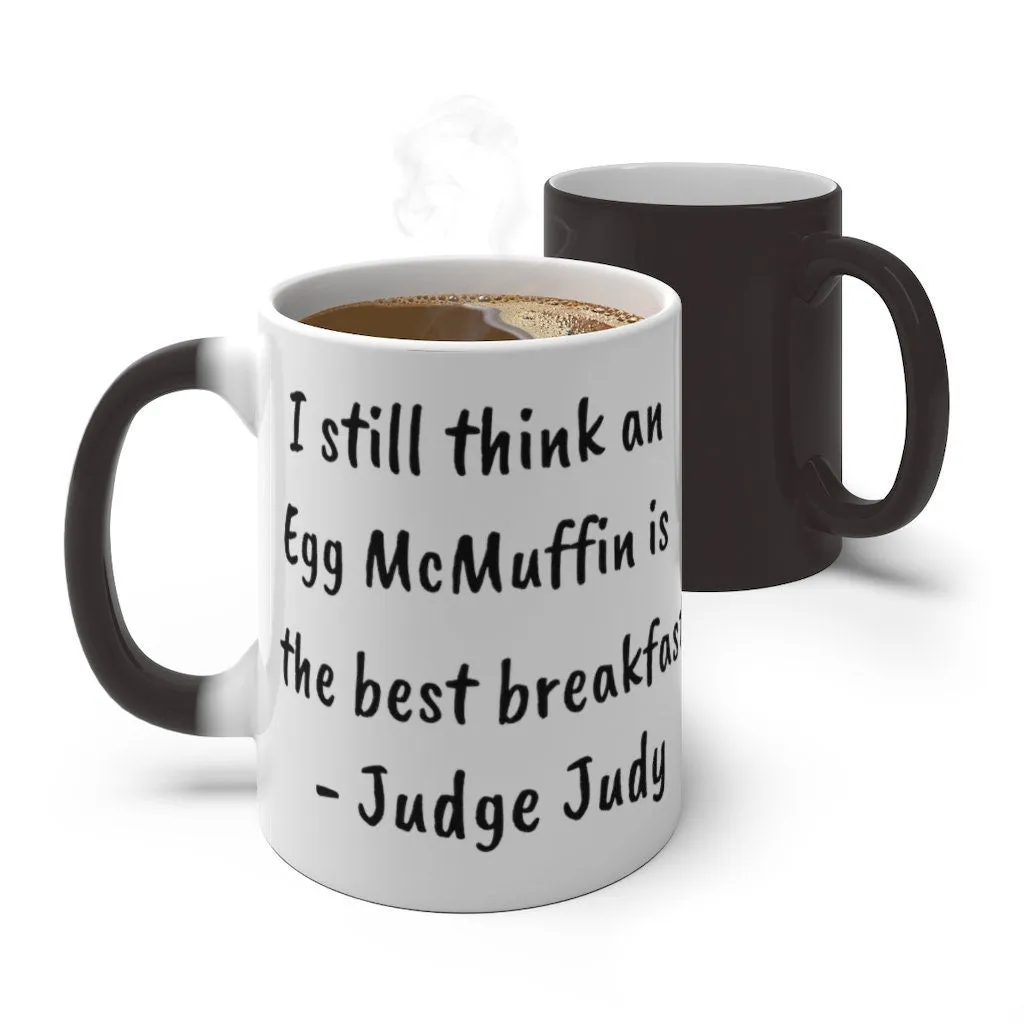 Judge Judy Mug,McMuffin best breakfast,FunnyJudge Judy Magic/Non-magic Mug Gift for Christmas/Thanksgiving/Birthday/Fan/Graduation/Valentine