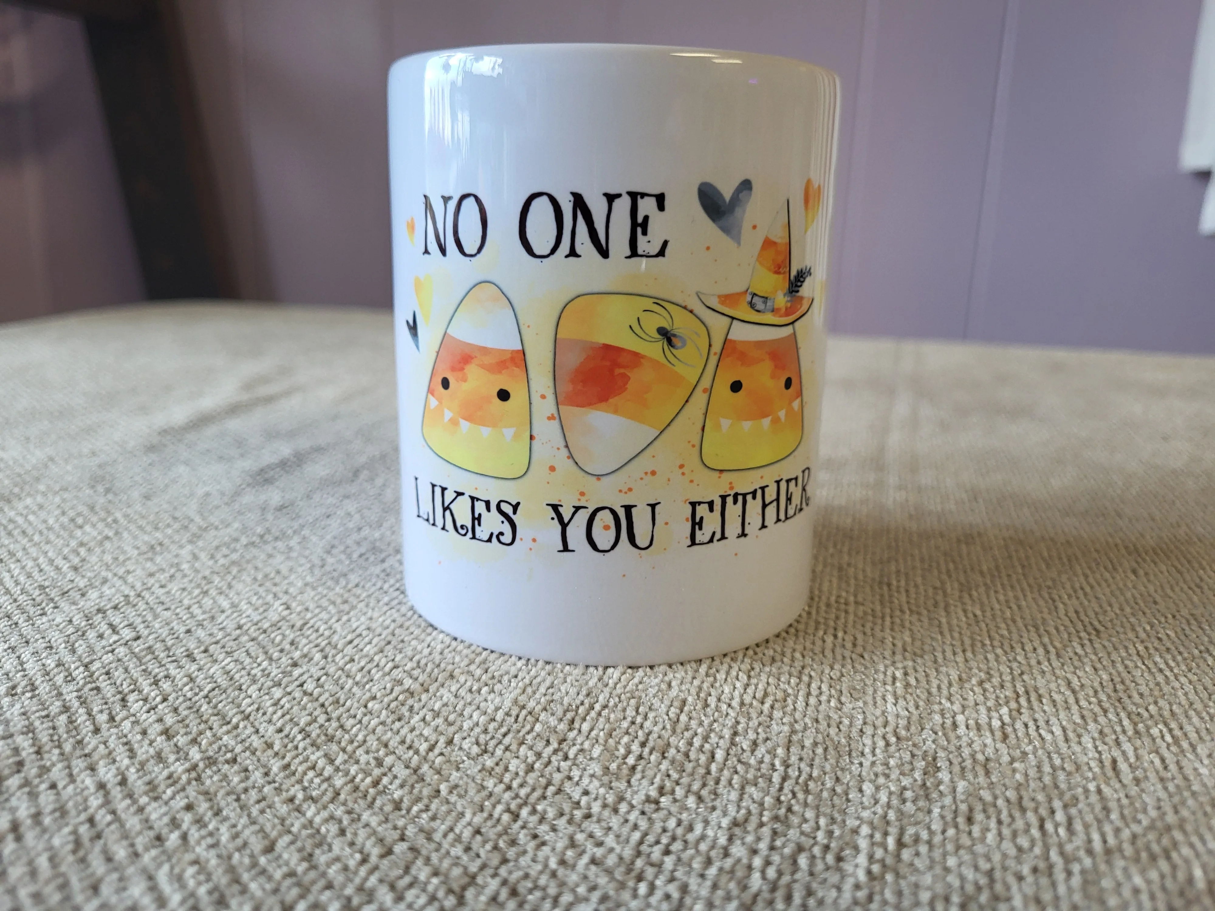 "No one likes you either" Coffee cup