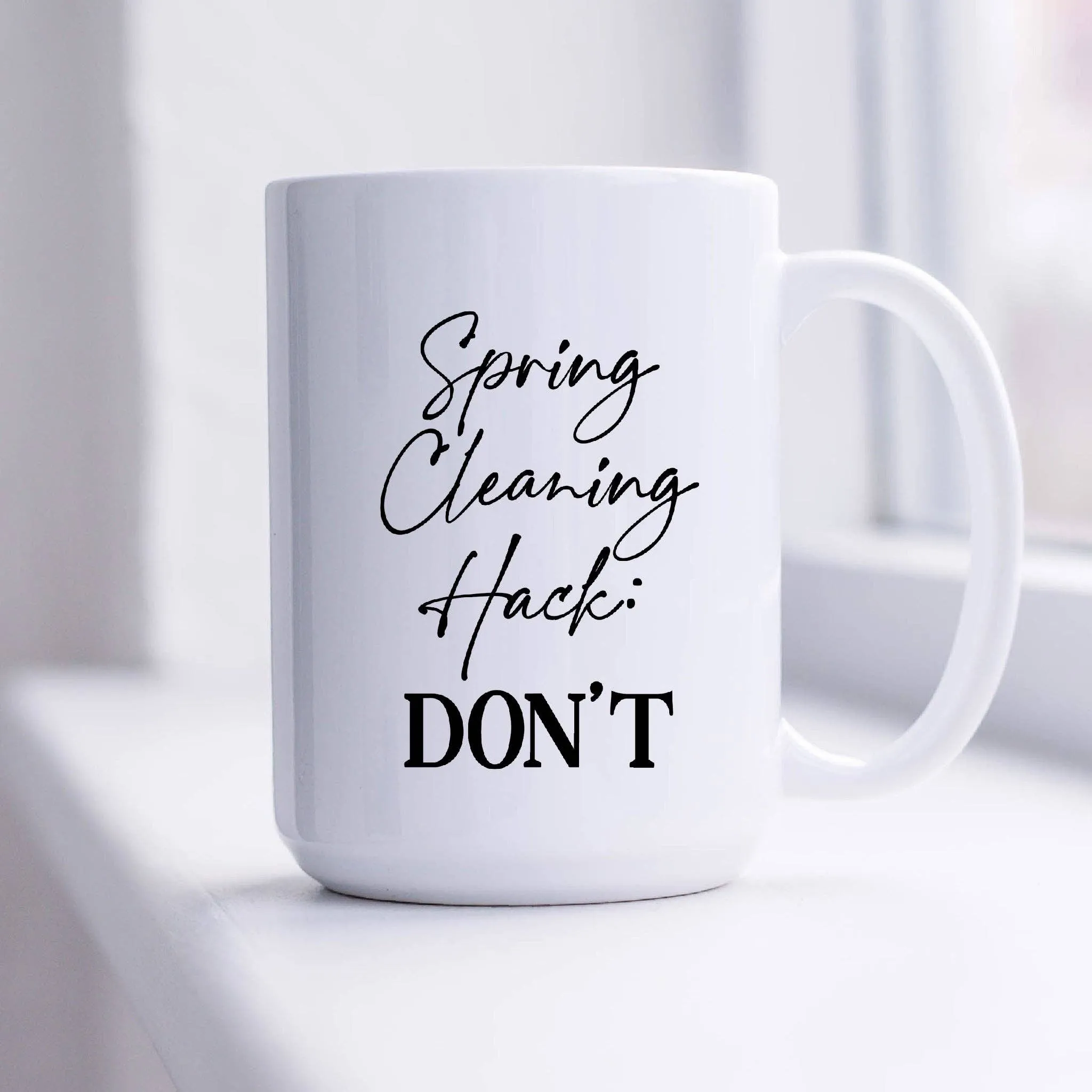 Spring Cleaning Hack: Don't 15oz Mug