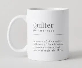 The Quilters Mug - Holder of Multiple PhDs